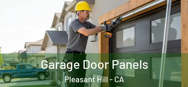  Garage Door Panels Pleasant Hill - CA
