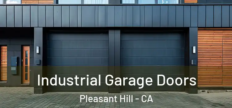  Industrial Garage Doors Pleasant Hill - CA