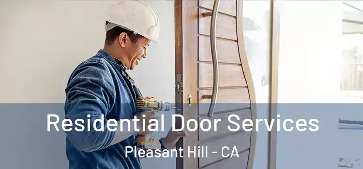  Residential Door Services Pleasant Hill - CA
