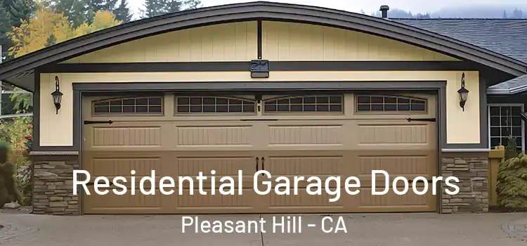  Residential Garage Doors Pleasant Hill - CA